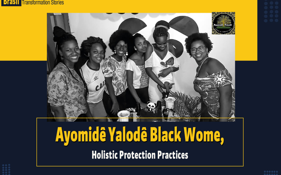 Brazil – Black women Ayomidê Yalodê and comprehensive care and protection practices